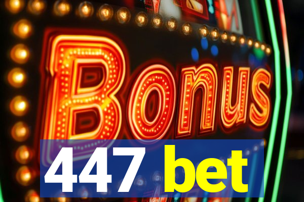 447 bet